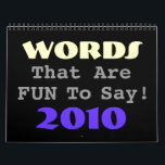 Fun Words Calendar<br><div class="desc">Some words are just... well... .FUN to say! Celebrate a full year of nonsense with our 'Words That Are Fun To Say' calendar. Add your own fun words, text or graphics for a great personalized gift or enjoy it as is.--A.K. (perfect for the friend, family member or co-worker who has...</div>