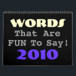 Fun Words Calendar<br><div class="desc">Some words are just... well... .FUN to say! Celebrate a full year of nonsense with our 'Words That Are Fun To Say' calendar. Add your own fun words, text or graphics for a great personalized gift or enjoy it as is.--A.K. (perfect for the friend, family member or co-worker who has...</div>