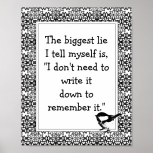 Fun Write it Down Quote Black  Flowers & Bird Poster