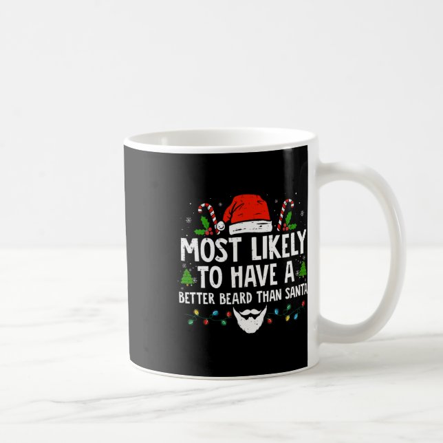 Fun Xmas Most Likely To Have A Better Beard Than S Coffee Mug (Right)
