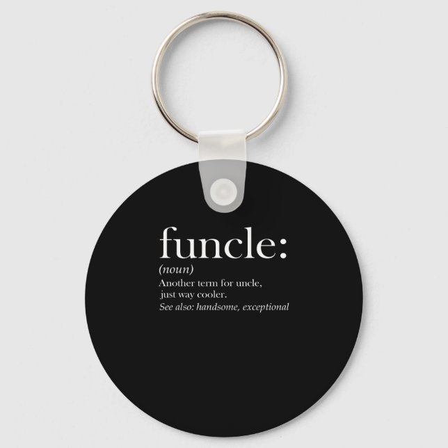 Funcle Another Term For Uncle Just Way Cooler Keychain (Front)