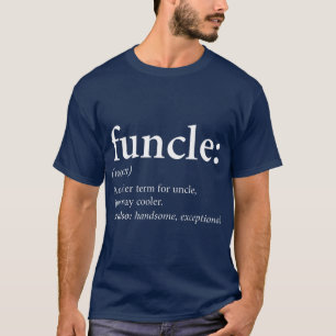 Funcle  Cool and Funny Uncle Gift T-Shirt