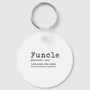 Funcle Definition Funny Joke Gift For Uncle_1 Keychain