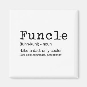 Funcle Definition Funny Joke Gift For Uncle_1 Magnet