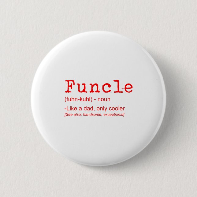 Funcle Definition Funny Joke Gift For Uncle_2  2 Inch Round Button (Front)