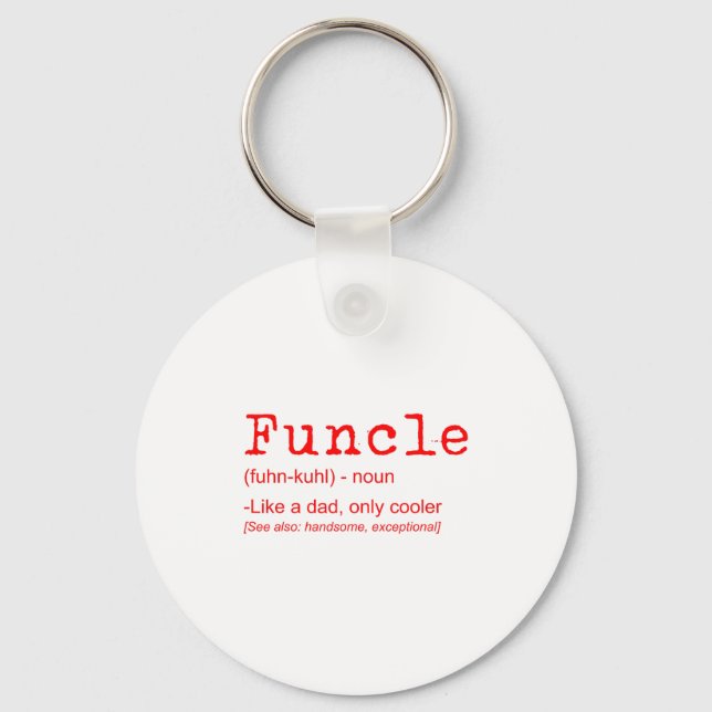 Funcle Definition Funny Joke Gift For Uncle_2  Keychain (Front)