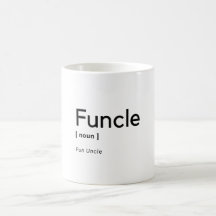 Funcle Fun Uncle Coffee or Tea Mug