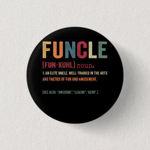 Funcle Funny Uncle Definition, Awesome Legend Hero 1 Inch Round Button