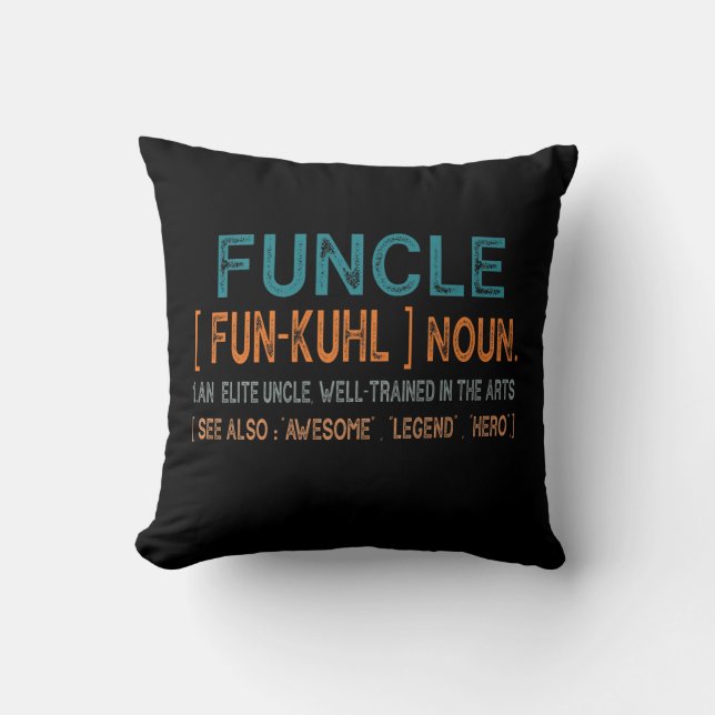 Funcle Funny Uncle Definition, Awesome Legend Hero Throw Pillow (Front)