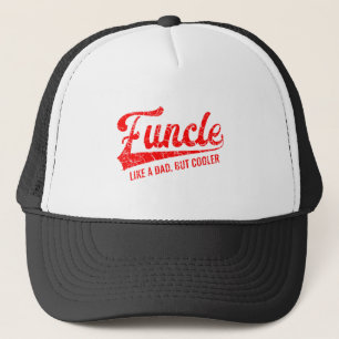 funcle - Like a Dad But Cooler Trucker Hat