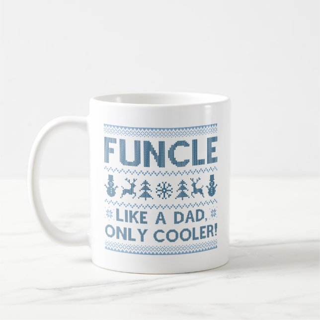 Funcle Like A Dad Only Cooler Coffee Mug (Left)