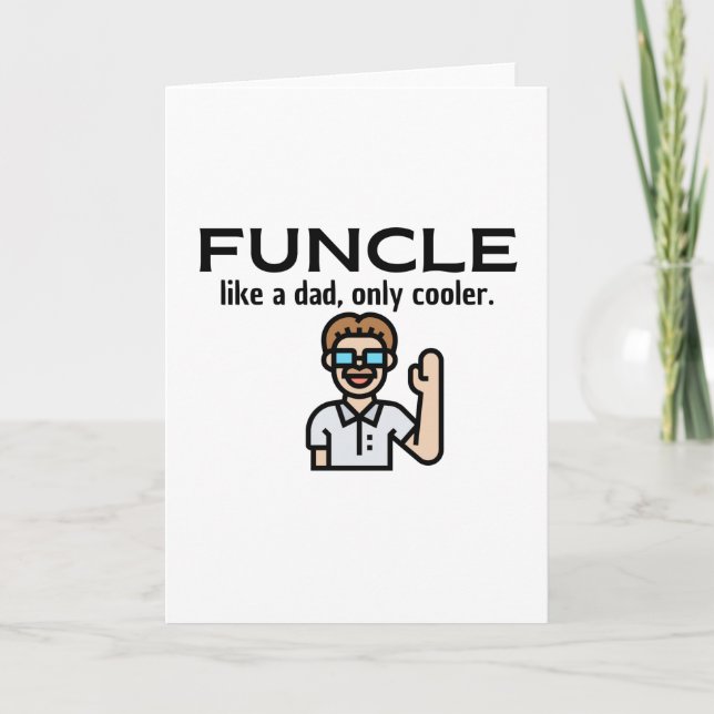 FUNCLE - like a dad, only cooler | uncle Card (Front)
