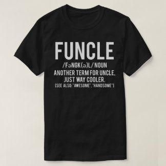 funcle t shirt - funny uncle dad father tee