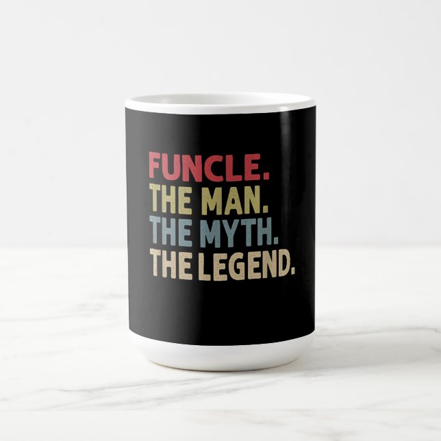 Funcle the Man the Myth the Legend Funny Coffee Mug (Center)