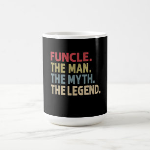 Funcle the Man the Myth the Legend Funny Coffee Mug