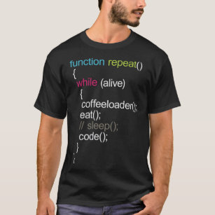 Function Repeat Coffeeloader Eat Sleep Code T-Shirt