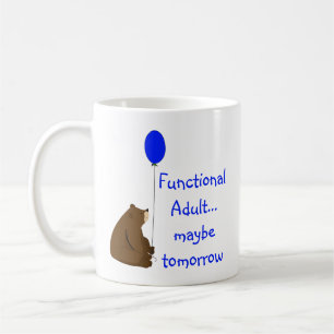 Functional Adult Maybe Tomorrow Quote Coffee Mug
