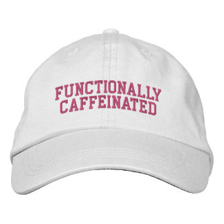Functionally Caffeinated Funny Mom Embroidered Hat