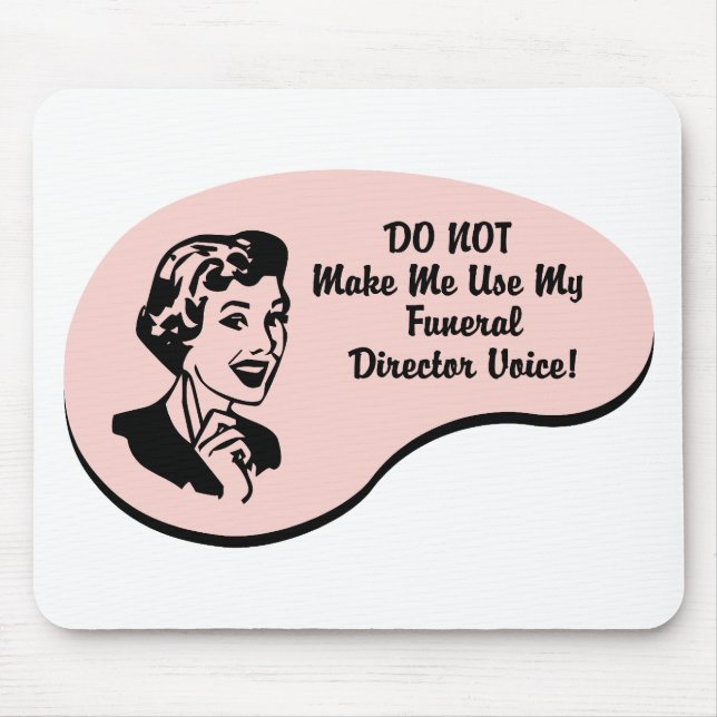 Funeral Director Voice Mouse Pad (Front)