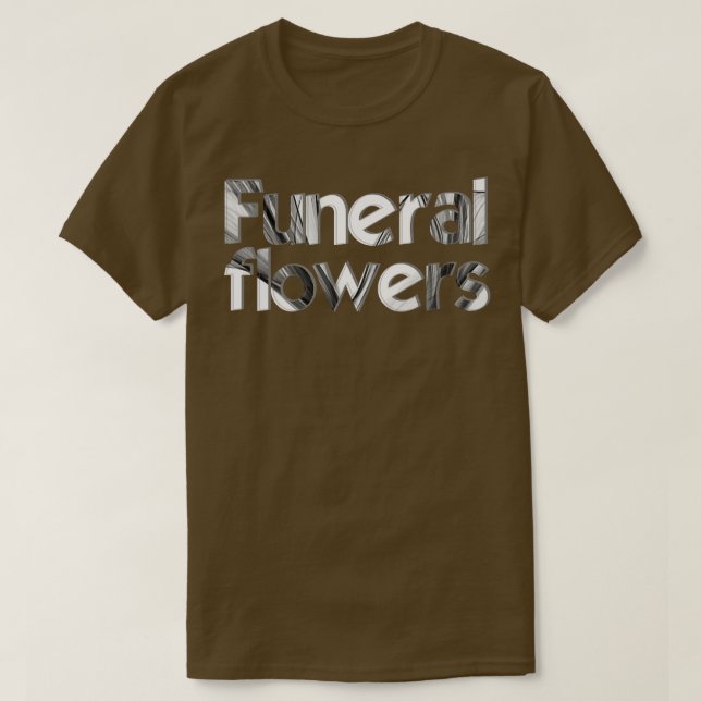 Funeral flowers T-Shirt (Design Front)
