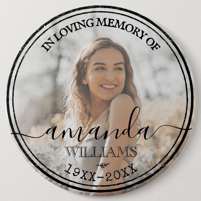 Funeral In Loving Memory Remembrance Photo Large 6 Inch Round Button (Front)