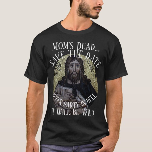 Funeral Obituary Mom's Dead After Party in Hell T-Shirt (Front)