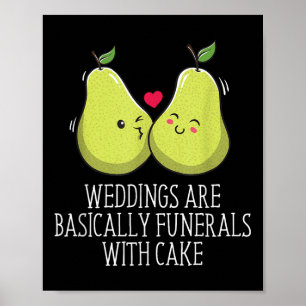 Funerals With Cake Wedding Joke Bride And Groom Pu Poster