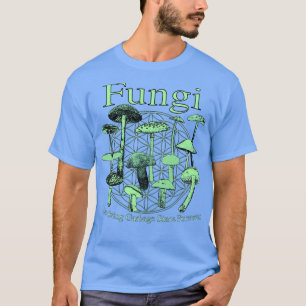 Fungi Dissolving Garbage Since Forever Mushroom Na T-Shirt