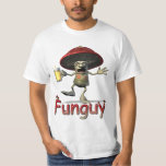 Funguy Mushroom T-Shirt<br><div class="desc">This fun loving mushroom is the life and soul at any party. He enjoys a cold beer with the guys and likes to spend time flirting with the ladies.</div>