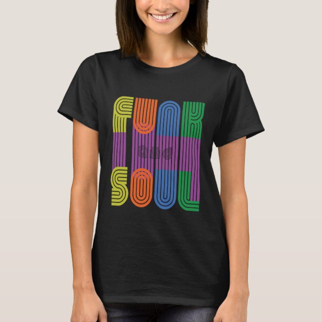 funk and soul T-Shirt (Front)