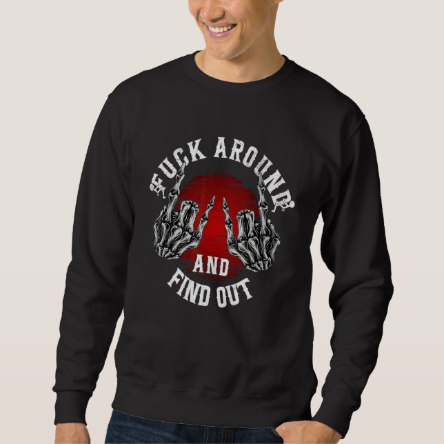 Funk Around And Find Out Sweatshirt (Front)