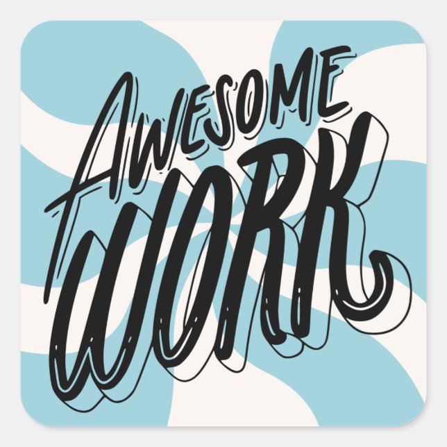 Funky Awesome Work Teacher Student Reward Square Sticker (Front)