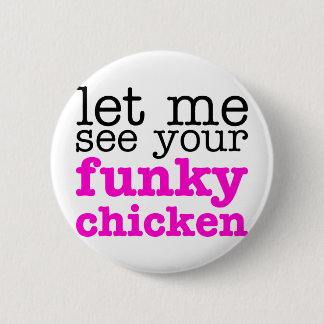 Funky Chicken Pink 2 Inch Round Button