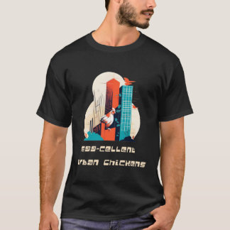 Funky Chickens In The City Urban Farming S T-Shirt