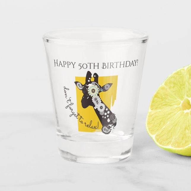 Funky Cool Giraffe Inspirational Birthday Shot Glass (Front)