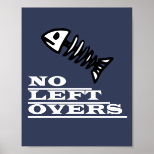 Funky Funny No Left Overs Fish Skeleton Poster