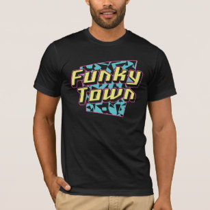 Funky town fun font text disco T-Shirt