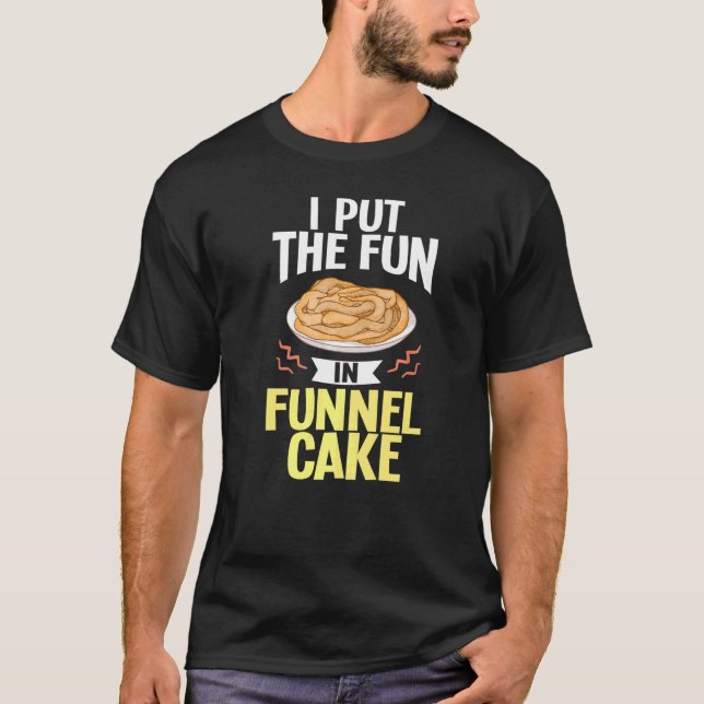 Funnel Cake Fries Recipes Mix Maker Batter Fryer T-Shirt (Front)