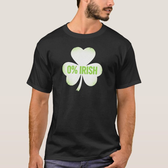 Funny 0 Percent Irish Shamrock Holiday Art T-Shirt (Front)