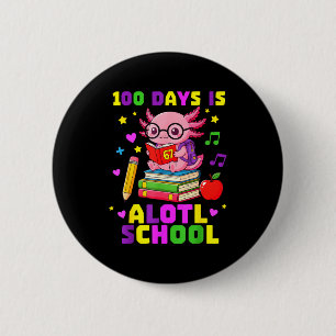 Funny 100 Days Of School Axolotl Kids Girls 2 Inch Round Button