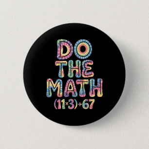Funny 100 Days School Math Equation Do The Math 10 2 Inch Round Button
