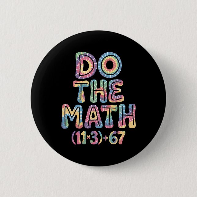 Funny 100 Days School Math Equation Do The Math 10 2 Inch Round Button (Front)