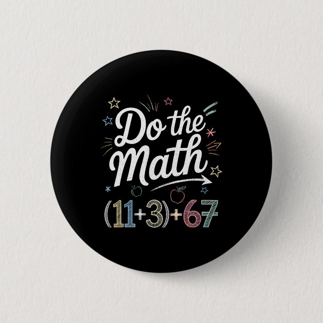Funny 100 Days School Math Equation Do The Math 10 2 Inch Round Button (Front)