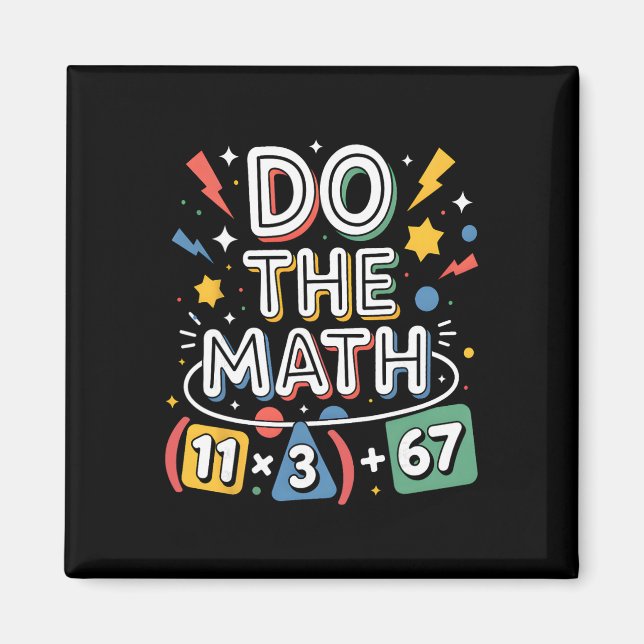 Funny 100 Days School Math Equation Do The Math 10 Magnet (Front)