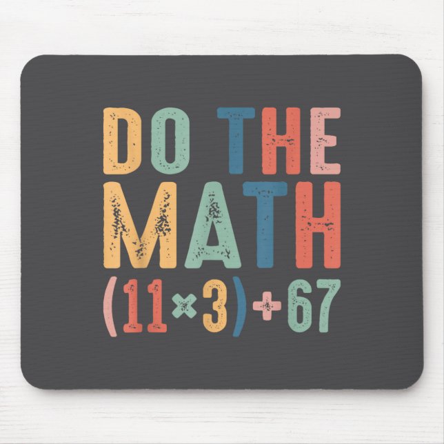 Funny 100 Days School Math Equation Do The Math 10 Mouse Pad (Front)