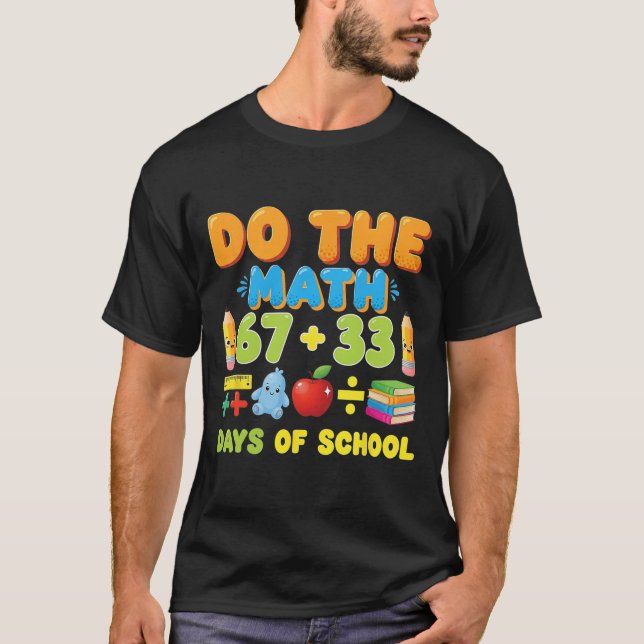 Funny 100 Days School Math Equation Student Teache T-Shirt (Front)