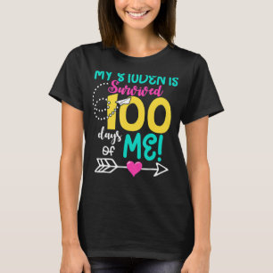 Funny 100th Day Of School My Student Survived 100  T-Shirt