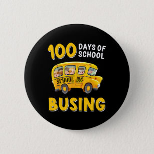 Funny 100th Day Of School Shirt 100 days Bus Drive 2 Inch Round Button