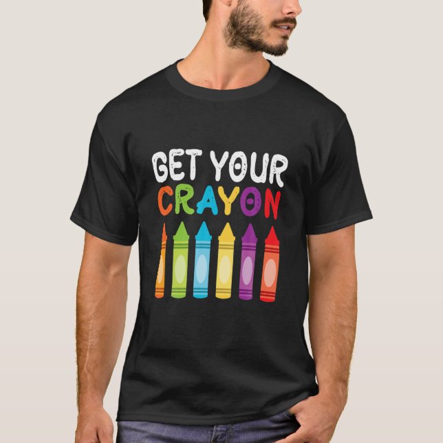 Funny 100Th Day Quote Get Your Cray On Gifts T-Shirt (Front)