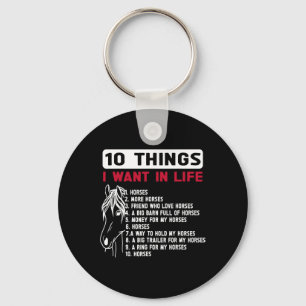 Funny 10 Things I Want In Life Funny Horses Horsec Keychain